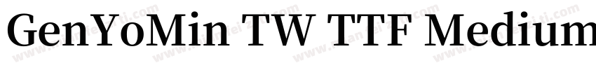 GenYoMin TW TTF Mediumf样品字体转换